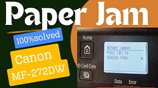 Canon mf 272DW paper jam problem solution  Paper Jam canon printer  How to Resolve Paper Jam [upl. by Gyimah]