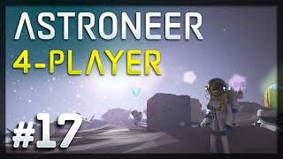 Astroneer  17  To The MOON 4Player Astroneer Gameplay [upl. by Ajnin305]