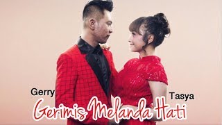 Gerimis Melanda Hati  Tasya Rosmala Feat Gerry Mahessa  Video lirik [upl. by Losiram]