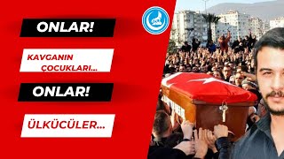 ONLAR KAVGANIN ÇOCUKLARI ONLAR ÜLKÜCÜLER Ülkü Ocakları  MHP  Ahmet Yiğit Yıldırım [upl. by Stovall481]