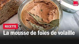 La mousse de foies de volailles  Les recettes de FrançoisRégis Gaudry [upl. by Enyledam]