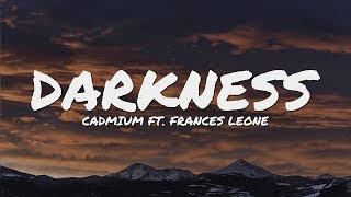 Cadmium  Darkness feat Frances Leone  Lyrics Video [upl. by Fasto]