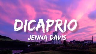 Jenna Davis  DiCaprio  Lyrics Video [upl. by Tawsha505]