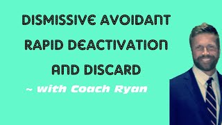 Dismissive avoidant rapid deactivation and discard [upl. by Lebna124]