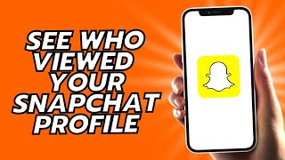 How To See Who Viewed Your Snapchat Profile [upl. by Constancia]