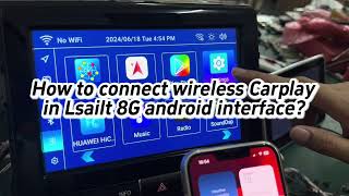 How to Connect Wireless Carplay in Lsailt 8G Android Interface [upl. by Derdle197]