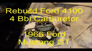 1965 Ford Mustang GT  Carburetor Part 2  Rebuild Ford 4 Bbl Carburetor 4100 [upl. by Aicilat115]