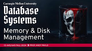 06  Memory amp Disk IO Management CMU Intro to Database Systems [upl. by Christos]