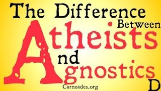 The Difference Between Atheists and Agnostics [upl. by Doherty]