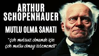 Arthur Schopenhauer  Mutlu Olma Sanatı  Sesli Kitap Dinle [upl. by Sara-Ann581]