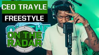 The CEO Trayle quotOn The Radarquot Freestyle [upl. by Mandych865]