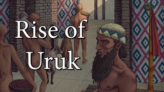 The Birth of Civilisation  Rise of Uruk 6500 BC to 3200 BC [upl. by Gelasias]