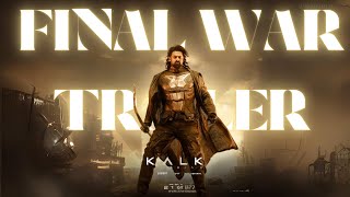 Kalki 2898 AD Final War Trailer  Prabhas  Amitabh Bachchan  Kamal Haasan  Deepika  Nag Ashwin [upl. by Daza233]