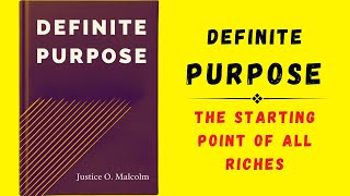 Definite Purpose The Starting Point Of All Riches Audiobook [upl. by Ingmar821]