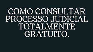 COMO CONSULTAR PROCESSO JUDICIAL TOTALMENTE GRATUITO [upl. by Ignatia]