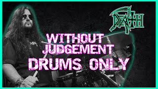 🥁 DRUMS ONLY  WITHOUT JUDGEMENT  DEATH  GENE HOGLAN [upl. by Anyk]