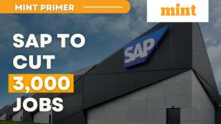 Layoffs  SAP to cut 3000 jobs  Mint Primer  Mint [upl. by Wengert689]