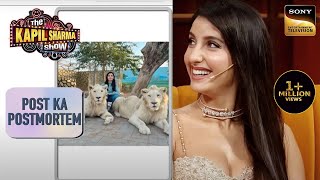 क्या Nora को देखकर शेर कर रहे हैं Garmi Step  The Kapil Sharma Show Season 2 Post Ka Postmortem [upl. by Tessi863]