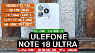 Ulefone Note 18 Ultra Unboxing 5G Budget Handy [upl. by Buckley125]