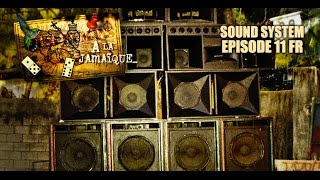 LE SOUND SYSTEM JAMAÏCAIN ☞ ÉPISODE 11  JUST HUMANS  À LA JAMAÏQUE ☜ [upl. by Coralie]