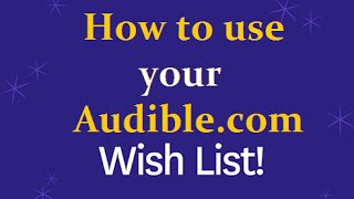 How to Audible Create and Use your Wish List [upl. by Arni]