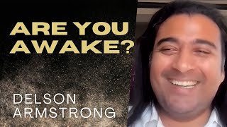 How To Know If You Are Awakened With Delson Armstrong Episode 54 [upl. by Adelaja]