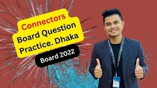 Connectors  Board Question Practice  Dhaka Board 2022 [upl. by Tennies925]