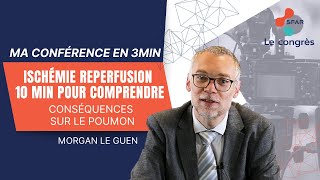 Ischémie reperfusion  10min pour comprendre  Conséquences sur le poumon  MLE GUEN  SFAR [upl. by Lemrej]