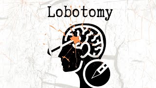 Lobotomy [upl. by Nolyat]