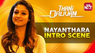 Thani Oruvan  Nayanthara Intro Scene  Jayam Ravi  Nayanthara  Full Movie on SunNXT  2015 [upl. by Kurzawa]