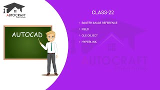 AutoCAD Class22 Raster Image Reference Field OLE Object Hyperlink In Hindi [upl. by Genevieve354]