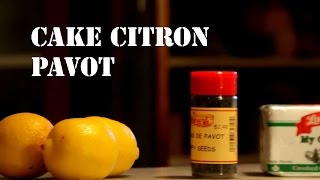 Gâteau Citron amp Pavot [upl. by Nortad]