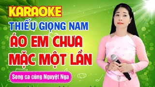 ✔️Karaoke LK Bolero  ÁO EM CHƯA MẶC MỘT LẦN l Karaoke Thiếu Giọng Nam l Song ca cùng Nguyệt Nga [upl. by Kina]