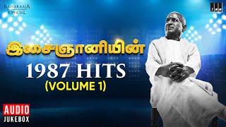 இசைஞானியின் 1987 Hits Volume 1  Maestro Ilaiyaraaja  Evergreen Song in Tamil  80s Songs [upl. by Taima]