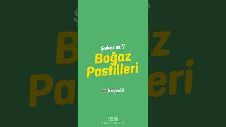 Boğaz Pastilleri Şeker Mi  kapsül shorts [upl. by Lleddaw]