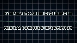 Hyperplastic arteriolosclerosis Medical Condition [upl. by Sucram]