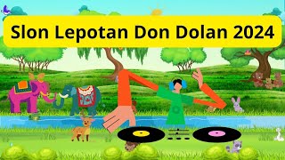 Slon Lepotan Don Dolan  2024 [upl. by Hallagan]