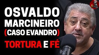 OSVALDO MARCINEIRO CASO EVANDRO  Planeta Podcast Crimes Reais Ep261 [upl. by Garling723]