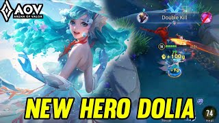 AOV  NEW HERO DOLIA GAMEPLAY  ARENA OF VALOR LIÊNQUÂNMOBILE ROV [upl. by Mortensen]