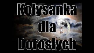 133 Kołysanka na dobranoc dla dorosłych [upl. by Delacourt]