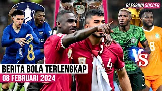 Qatar Ke FINAL Piala Asia 🔥 Final AFRICA CUP Nigeria Vs Pantai Gading 🏆 Chelsea ke 16 Besar FA Cup [upl. by Adah]