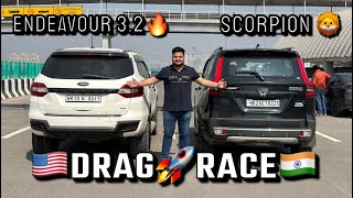 Endeavour 32 vs ScorpioN diesel DRAG RACE Who’s the final boss everest2024 scorpio ford [upl. by Omrelliug]