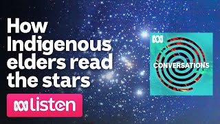 Dr Duane Hamacher How Indigenous elders read the stars  ABC Conversations Podcast [upl. by Lohse]