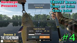 The Fisherman  Fishing Planet  Season 2 TROPHY Brown Trout at Saint Croix Lake [upl. by Uolymme812]