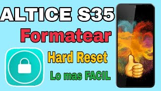 Formatear ALTICE S35  Hard Reset ALTICE S35  Quitar Patrón o Contraseña Olvidada Altice s35 [upl. by Ahsahs]