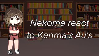 Nekoma react to Kenma’s Au’s  Haikyuu  Gacha Club  Reaction [upl. by Zeta]