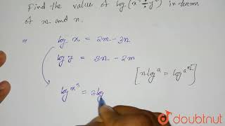 Let log x 2m  3n and log y  3n 2m Find the value of log x3y 2 in terms of m and [upl. by Darrill]