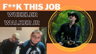 Fk This Job  Wheeler Walker Jr UK Independent Artists React He Even Brought The Dogs In [upl. by Sneve460]