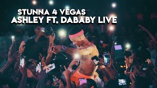 quotAshley ft DaBabyquot Live performance  Stunna 4 Vegas Live Big 4X Tour [upl. by Mckee276]