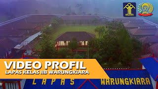 profil Lapas Warungkiara Menuju WBK Tahun 2024 [upl. by Kit]